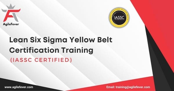 Lean Six Sigma Yellow Training (IASSC Certified) - AgileFever