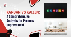 Kanban vs Kaizen
