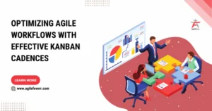 Optimizing Agile Workflows