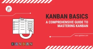 Kanban-Basics-A-Comprehensive-Guide-to-Mastering-Kanban