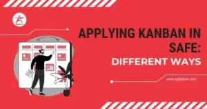 Applying-Kanban-in-SAFe-Different-Ways